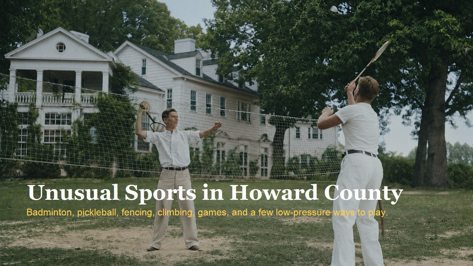 Two people playing badminton in a colorized historic public domain photo used for a Howard County unusual sports guide